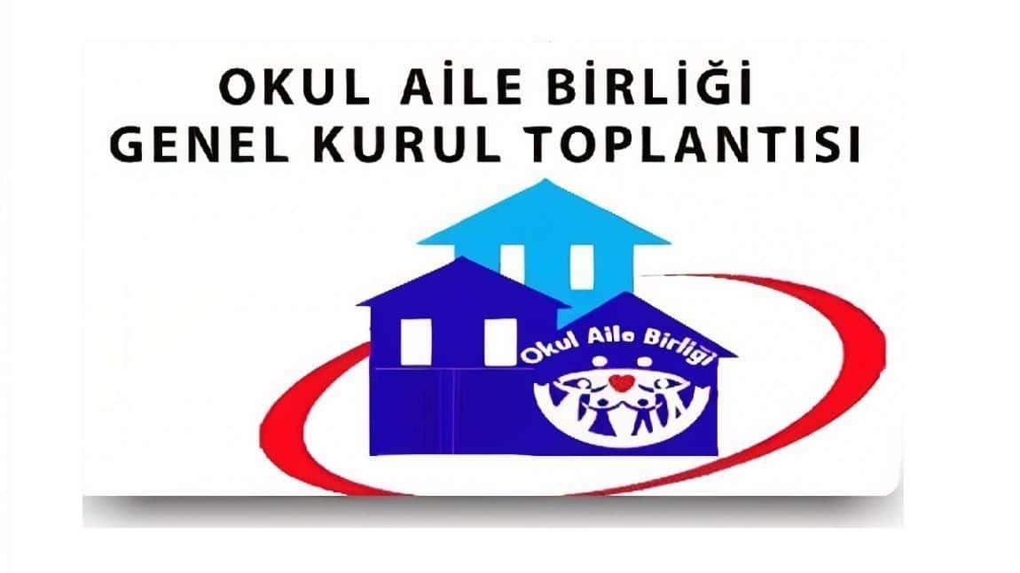 2025-2026 EĞİTİM-ÖĞRETİM YILI OKUL AİLE BİRLİĞİ GENEL KURUL TOPLANTISI